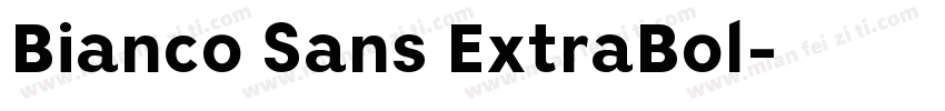 Bianco Sans ExtraBol字体转换